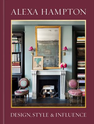 Alexa Hampton : design, style & influence cover image