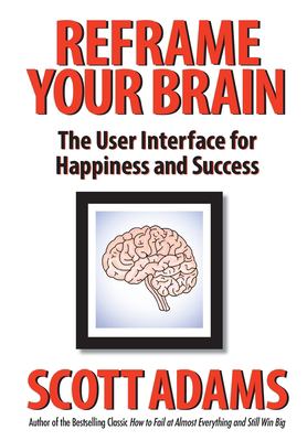 Reframe your brain : the user interface for happiness and success  cover image cdn
