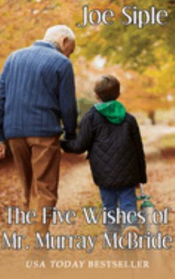 The five wishes of Mr. Murray McBride  cover image cdn