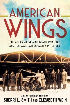 American wings : Chicago's pioneering Black aviators and the race for equality in the sky  cover image cdn