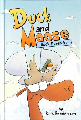 Duck and Moose. 1, Duck moves in!  cover image cdn
