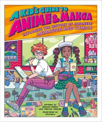 A kid's guide to anime & manga : exploring the history of Japanese animation and comics  cover image cdn