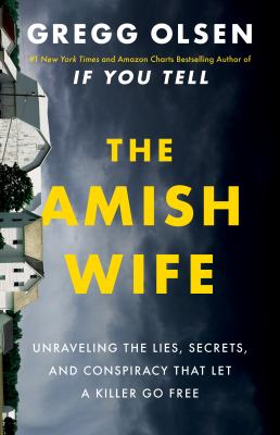 The Amish wife : unraveling the lies, secrets, and conspiracy that let a killer go free  cover image cdn