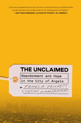 The unclaimed : abandonment and hope in the City of Angels  cover image cdn