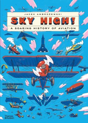 Sky high! : a soaring history of aviation  cover image cdn