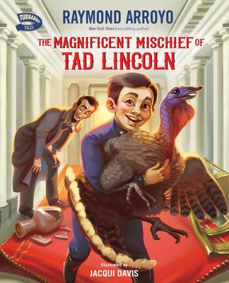 The magnificent mischief of Tad Lincoln  cover image cdn