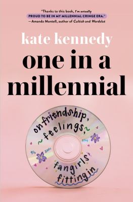One in a millennial : on friendship, feelings, fangirls, and fitting in  cover image cdn