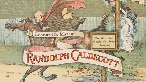 Randolph Caldecott: The Man Who Could Not Stop Drawing cover image cdn