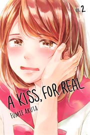 A kiss, for real. Vol. 2 cover image cdn