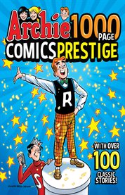 Archie 1000 Page Comics Prestige : Archie 1000 Page Comics cover image cdn