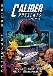 Caliber Presents : Tales from the Next Dimension. Caliber Presents cover image cdn