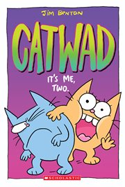It's Me, Two. A Graphic novel (Catwad #2) : It's Me, Two. A Graphic novel (Catwad #2) cover image cdn