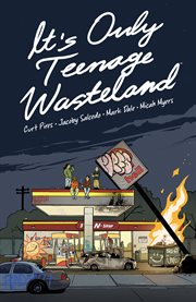 It's Only Teenage Wasteland : Issues #1-4. It's Only Teenage Wasteland cover image cdn