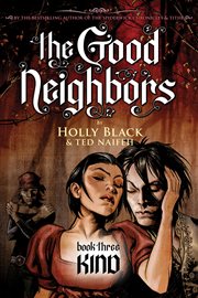 Kind : A Graphic Novel (The Good Neighbors, Book 3). Kind: A Graphic Novel (The Good Neighbors, Book 3) cover image cdn