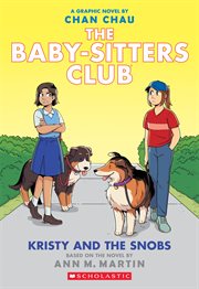 Kristy and the Snobs : A Graphic Novel (The Baby. Sitters Club #10). Kristy and the Snobs: A Graphic Novel (The Baby-Sitters Club #10) cover image cdn