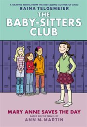 Mary Anne Saves the Day : A Graphic Novel (The Baby. Sitters Club #3). Full-Color Edition cover image cdn