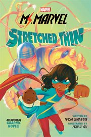 Ms. Marvel : Stretched Thin (Original Graphic Novel). Ms. Marvel: Stretched Thin (Original Graphic Novel) cover image cdn