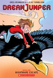 Nightmare Escape : A Graphic Novel (Dream Jumper #1). Nightmare Escape: A Graphic Novel (Dream Jumper #1) cover image cdn