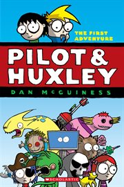 Pilot and Huxley : A Graphic Novel (Pilot and Huxley #1). Pilot and Huxley: A Graphic Novel (Pilot and Huxley #1) cover image cdn
