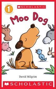 Scholastic Reader Level 1 : Moo Dog. Scholastic Reader Level 1 cover image cdn