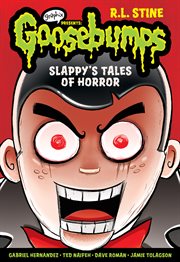 Slappy's Tales of Horror : A Graphic Novel (Goosebumps Graphix #4). Slappy's Tales of Horror: A Graphic Novel (Goosebumps Graphix #4) cover image cdn