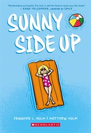 Sunny Side Up : A Graphic Novel (Sunny #1). Sunny Side Up: A Graphic Novel (Sunny #1) cover image cdn