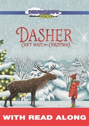 Dasher Can't Wait for Christmas (Read Along) cover image cdn
