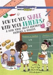 How Do You Share With Your Friends? : A Film About Fractions, Decimals, and Percentages. How Do? cover image cdn
