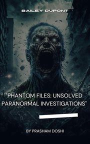 Phantom files : unsolved paranormal investigations cover image cdn