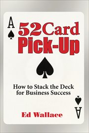 52 card pick-up : how to stack the deck for business success cover image cdn
