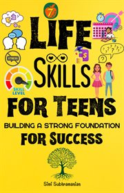 7 life skills for teens : building a strong foundation for success cover image cdn