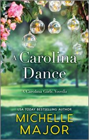 A Carolina Dance : Carolina Girls cover image cdn
