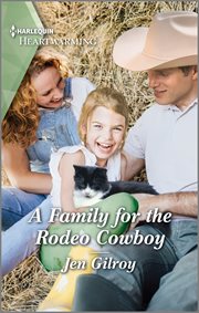 A Family for the Rodeo Cowboy : A Clean and Uplifting Romance cover image cdn
