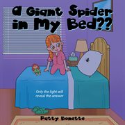 A Giant Spider in My Bed?? : Only the Light Will Reveal the Answer cover image cdn