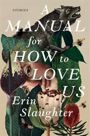 A manual for how to love us : stories cover image cdn