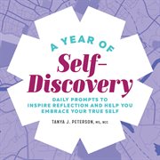 A year of self-discovery : daily prompts to inspire reflection and help you embrace your true self cover image cdn