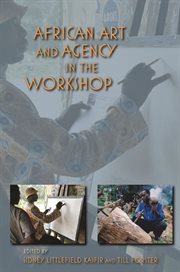 African art and agency in the workshop cover image cdn