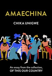 Amaechina : an essay from the collection, Of This Our Country cover image cdn
