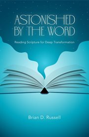 Astonished by the Word : Reading Scripture for Deep Transformation cover image cdn