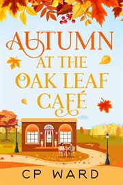 Autumn at the Oak Leaf Cafe cover image cdn