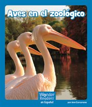 Aves en el zoologico : Wonder Readers Spanish Emergent cover image cdn
