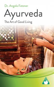 Ayurveda : The Art of Good Living cover image cdn