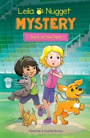 Bark at the Park : Leila and Nugget Mysteries cover image cdn
