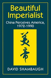 Beautiful Imperialist : China Perceives America, 1972-1990 cover image cdn