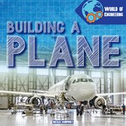 Building a plane. World of engineering cover image cdn