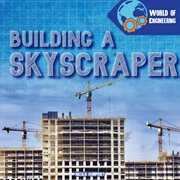 Building a Skyscraper : World of Engineering cover image cdn