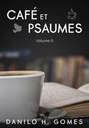 Café et Psaumes, Volume 5 cover image cdn