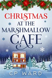 Christmas at the Marshmallow Cafe cover image cdn