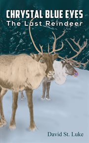 Chrystal Blue Eyes : The Last Reindeer cover image cdn