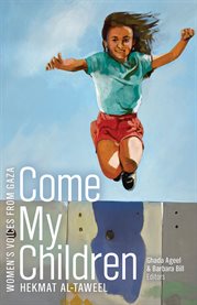 Come My Children : Women's Voices from Gaza cover image cdn